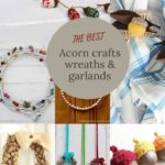 the best acorn wreaths, garlands and crafts