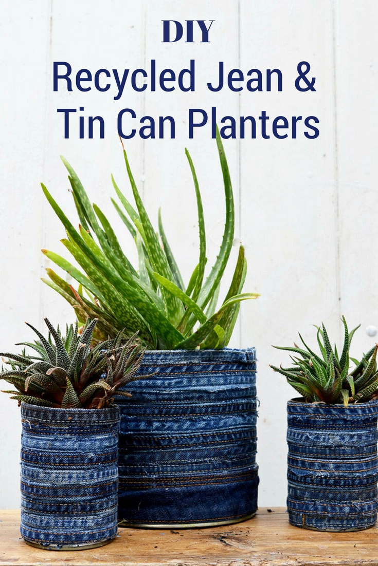 How to upcycled denim and tin cans into awesome recycled jeans planters.