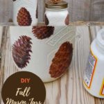 Pine cone fall mason jars