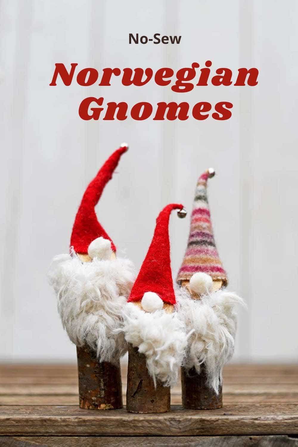 No-sew Norwegian gnomes