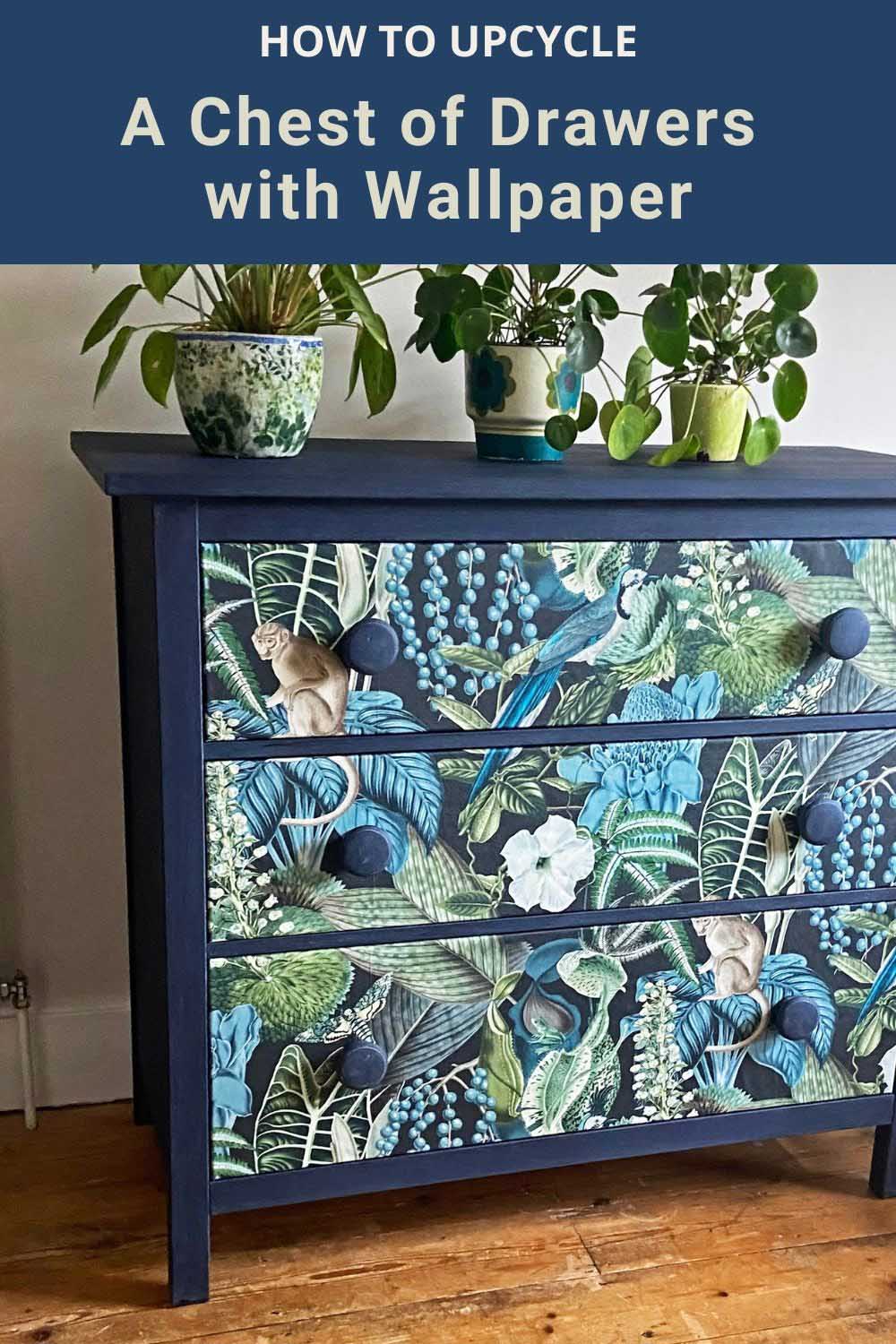 upcycled chest of drawers with wallpaper