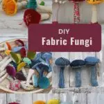 DIY fabric fungi