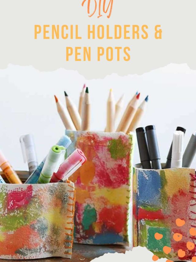 31 Cool Ideas for Homemade Pencil Holders and Pen Pots