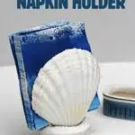 DIY scallop shell napkin holder