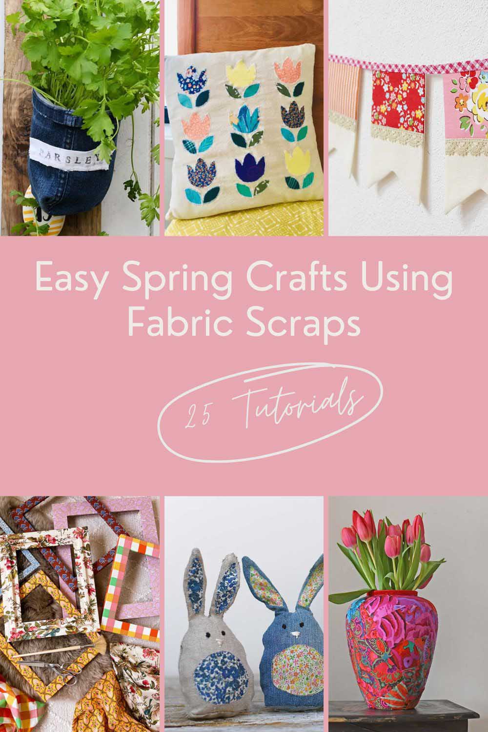 collage of spring fabric crafts for adults including planters pillows vases bunting and picture frames.